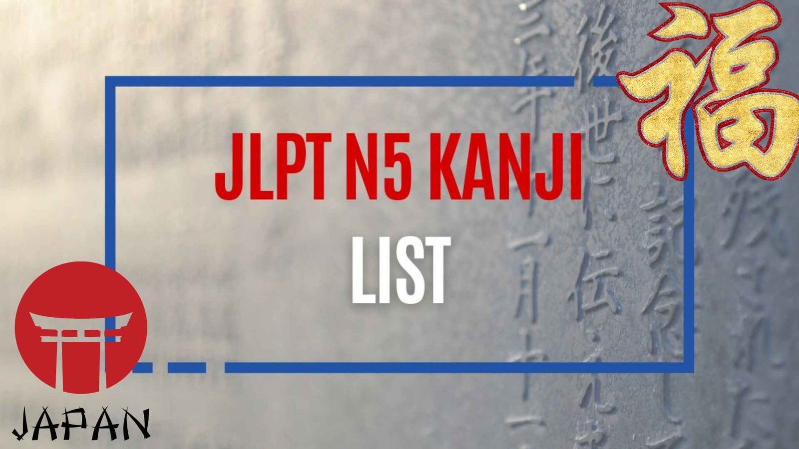 JLPT+N5+Kanji+List+%3A+Master+All+112+Kanji+Required+for+the+Exam