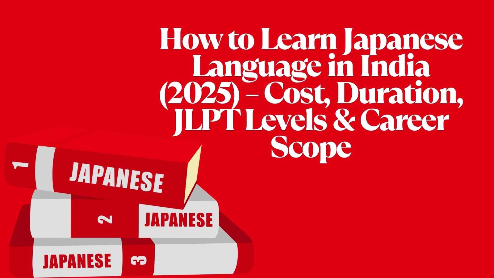 How+to+Learn+Japanese+Language+in+India+2025+%E2%80%93+Complete+Beginner%E2%80%99s+Guide