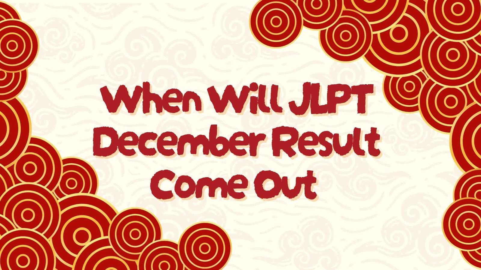 When Will JLPT December 2025 Result Come Out? Official Timeline and Next Steps
