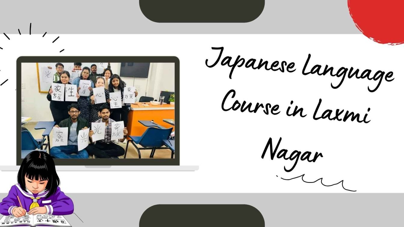 Japanese Language Course in Laxmi Nagar Your Path to JLPT Success