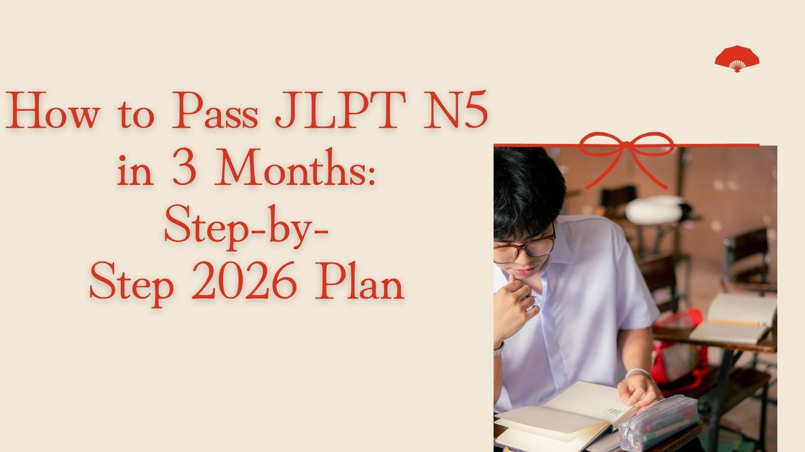 How+to+Pass+JLPT+N5+in+3+Months%3A+Step-by-Step+2026+Plan